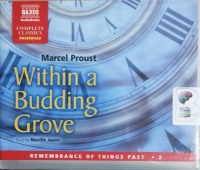 Within A Budding Grove written by Marcel Proust performed by Neville Jason on CD (Unabridged)